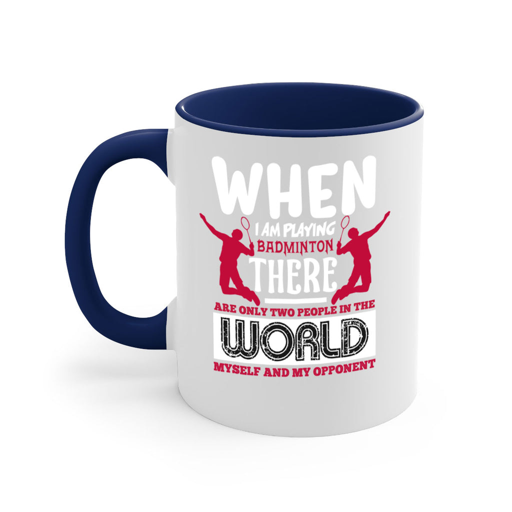 When i am playing Badminton 85#- badminton-Mug / Coffee Cup