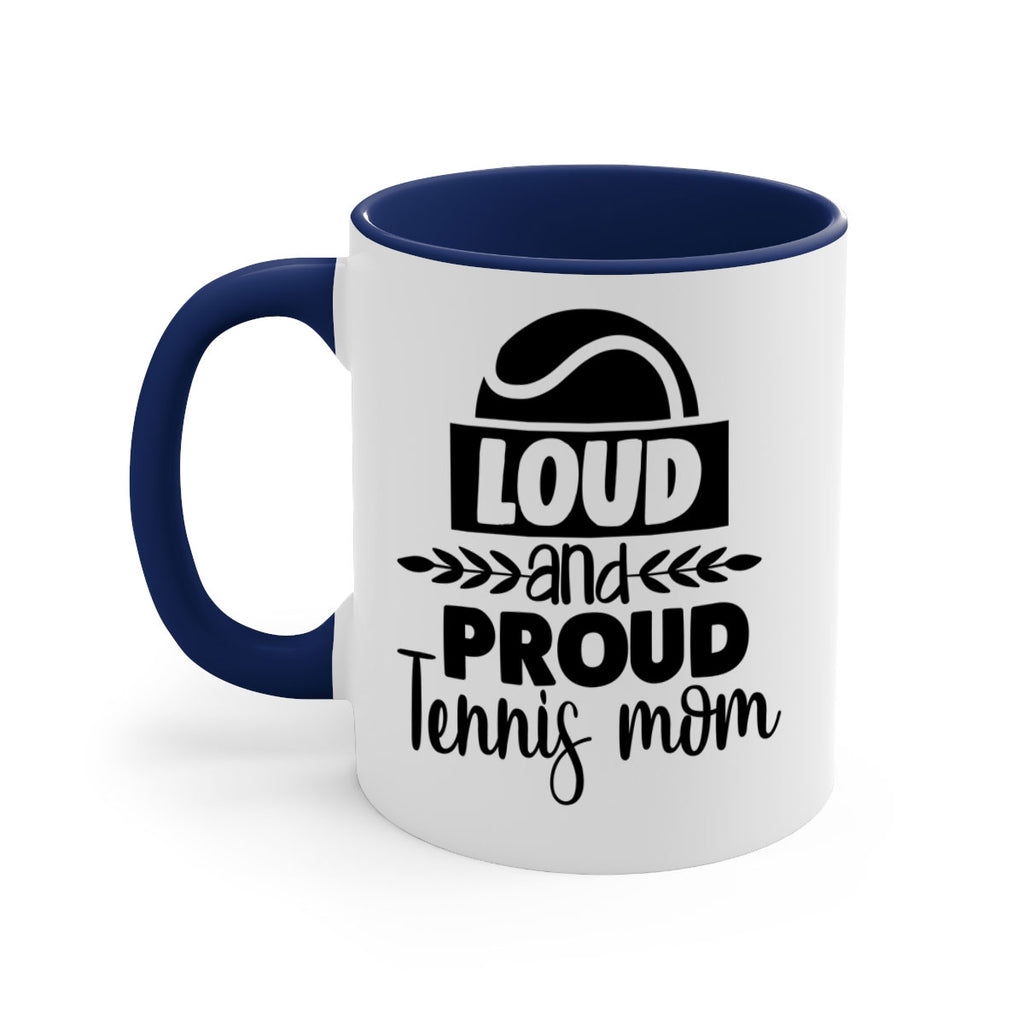 loud and proud tennis mom 761#- tennis-Mug / Coffee Cup