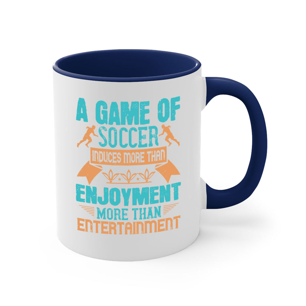 A game of soccer induces more than enjoyment more than entertainment 1521#- soccer-Mug / Coffee Cup