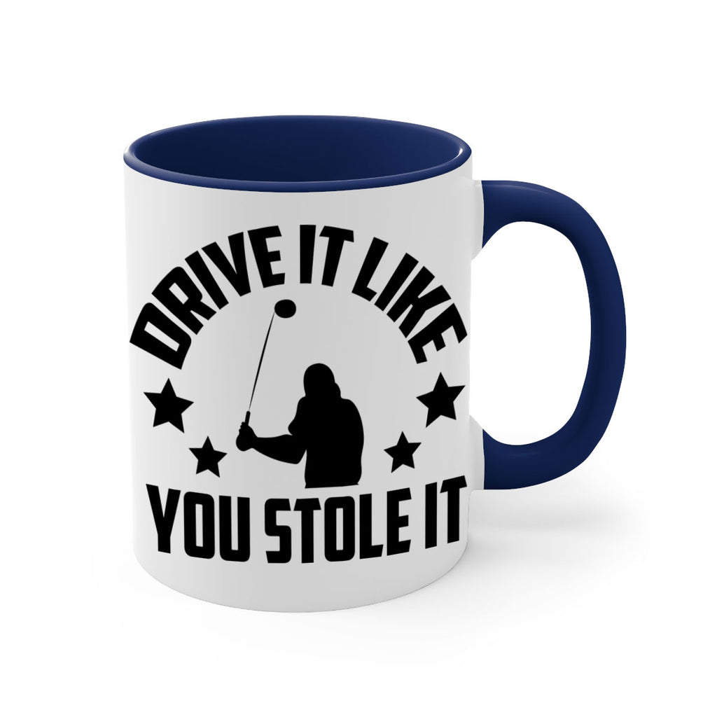 Drive it like you stole it 1325#- golf-Mug / Coffee Cup