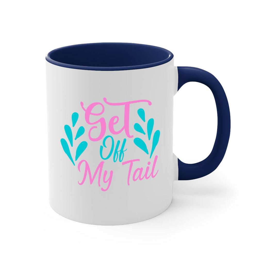 Get Off My Tail 175#- mermaid-Mug / Coffee Cup