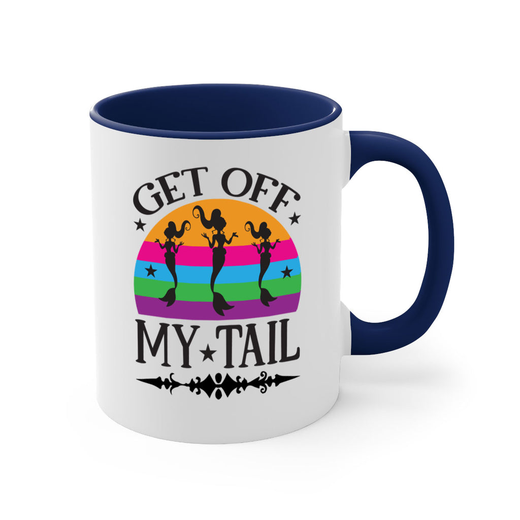 Get off my tail 183#- mermaid-Mug / Coffee Cup