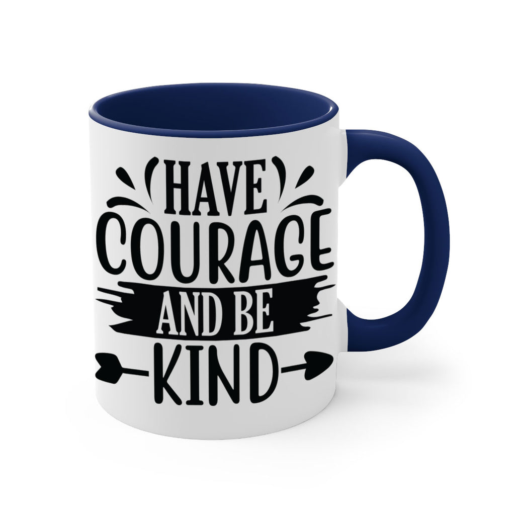 Have courage and be kind 1193#- tennis-Mug / Coffee Cup