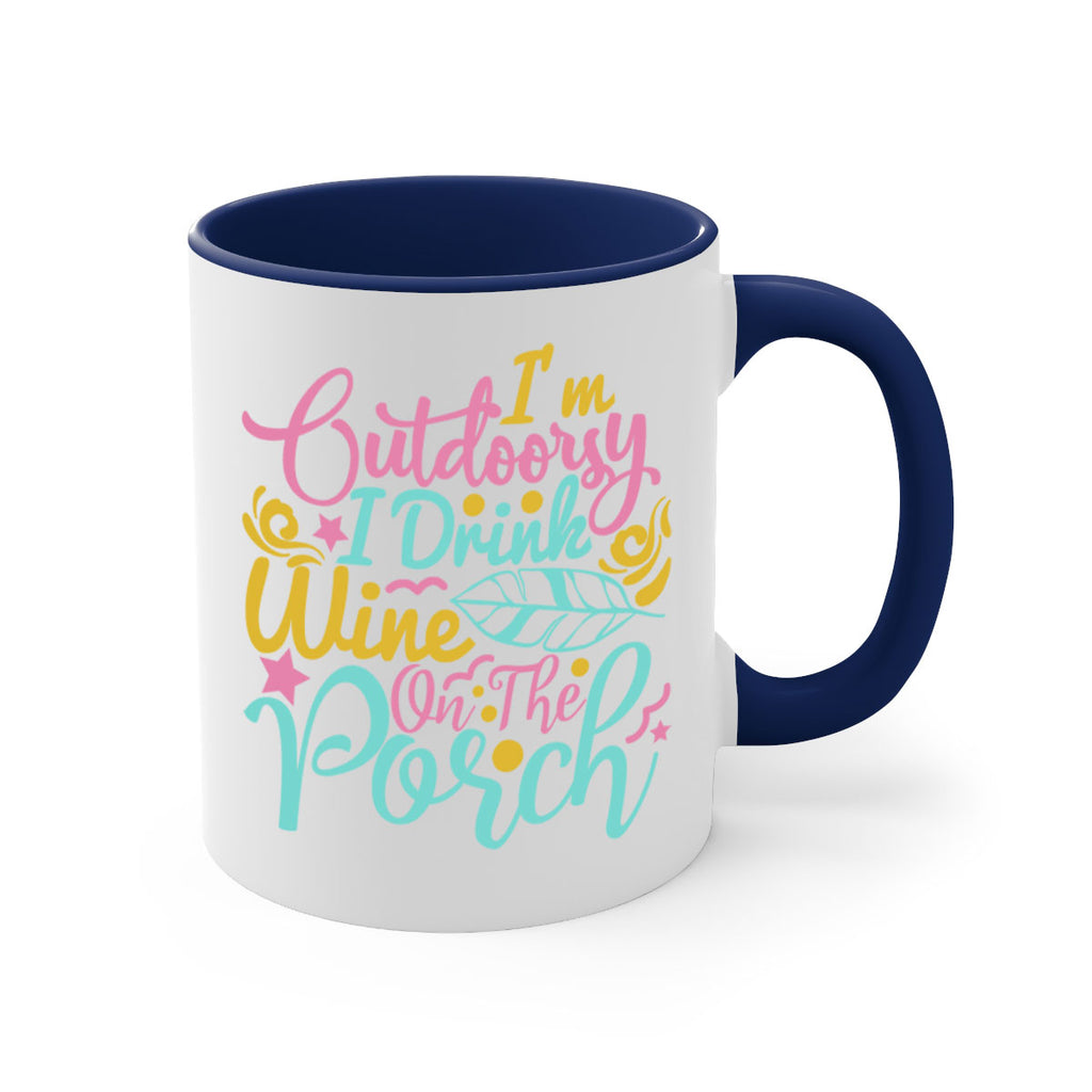 IM OUTDOORSY I DRINK WINE ON THE PORCH Style 61#- Summer-Mug / Coffee Cup