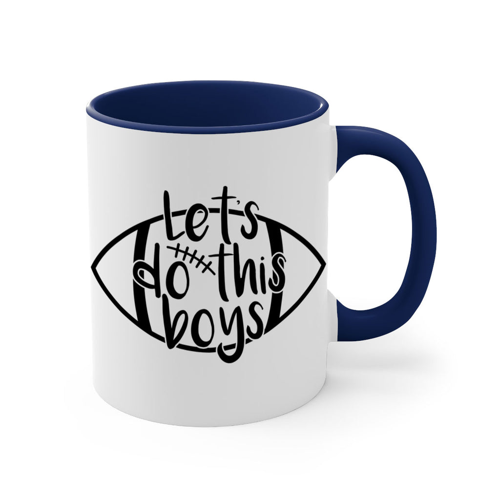Lets do this boys 928#- football-Mug / Coffee Cup
