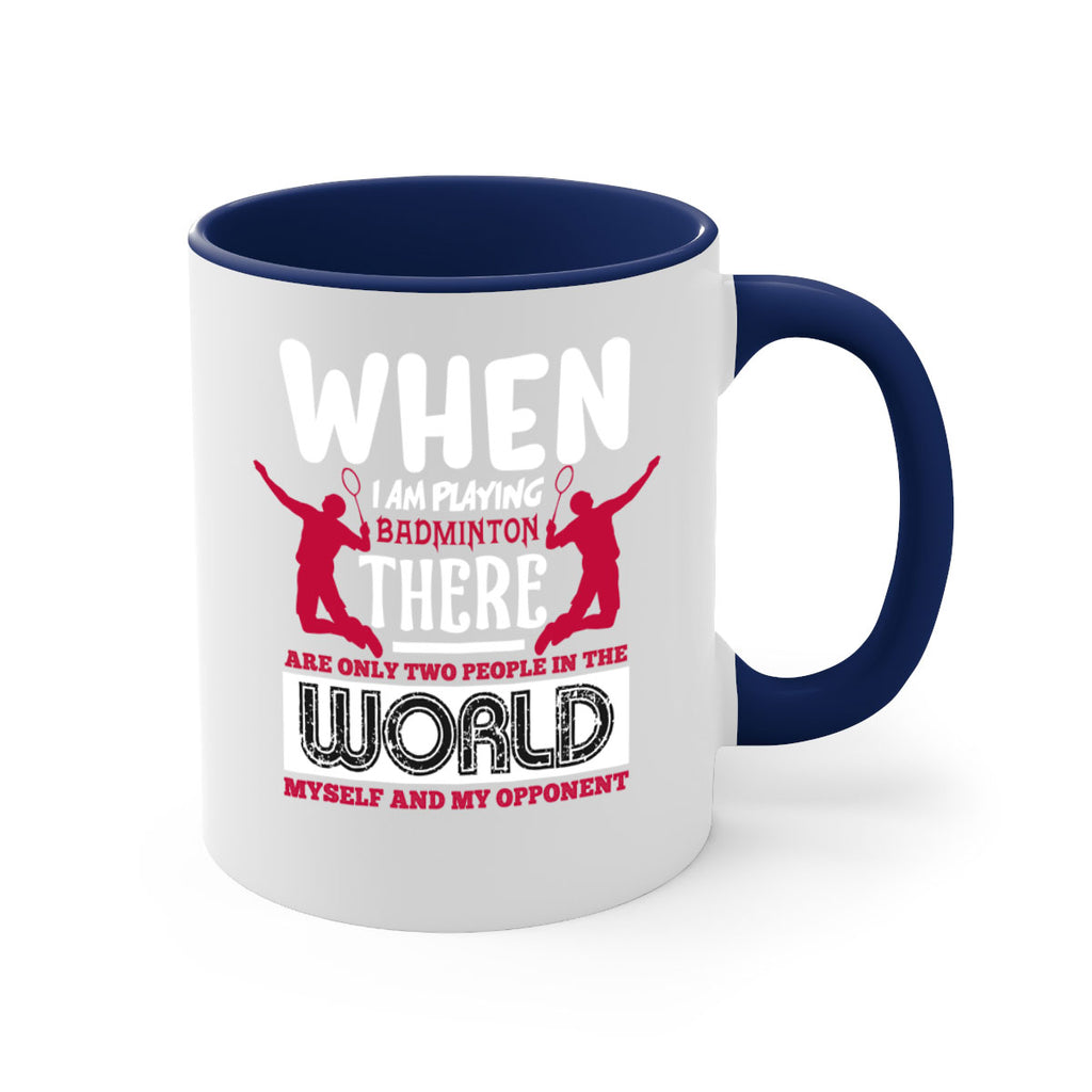 When i am playing Badminton 85#- badminton-Mug / Coffee Cup
