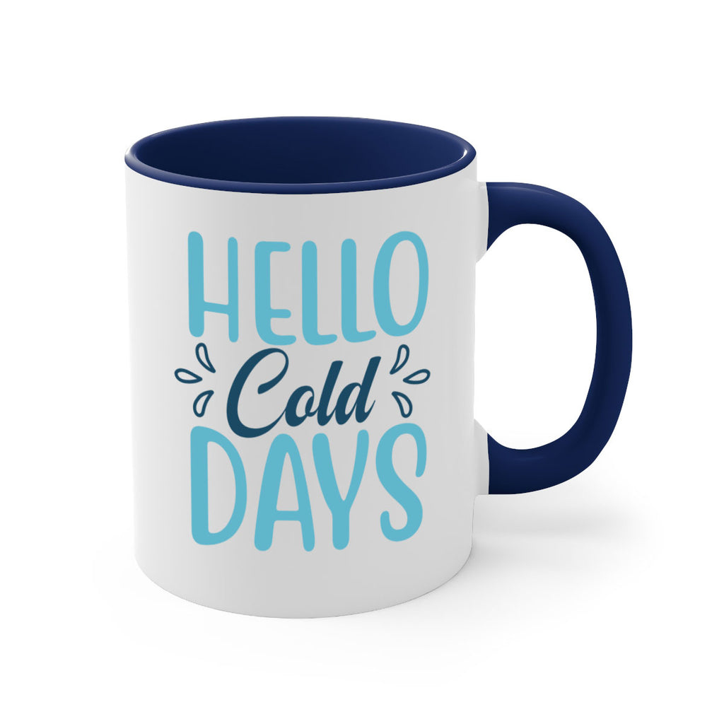 hello cold days 144#- winter-Mug / Coffee Cup