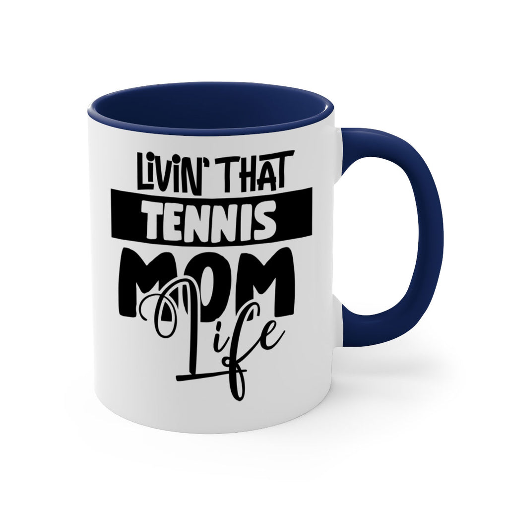 livin that Tennis mom life 792#- tennis-Mug / Coffee Cup