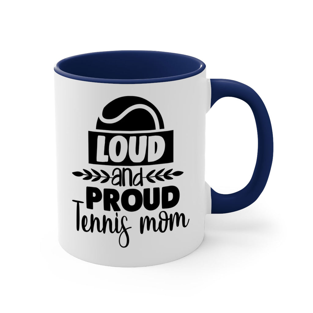 loud and proud tennis mom 761#- tennis-Mug / Coffee Cup