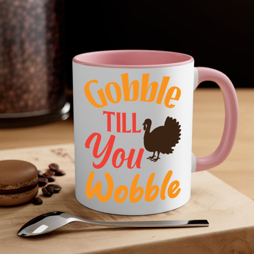 Gobble Till You Wobble 204#- fall-Mug / Coffee Cup