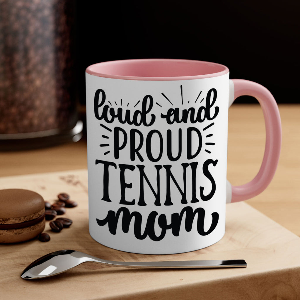 Loud and proud tennis mom 746#- tennis-Mug / Coffee Cup