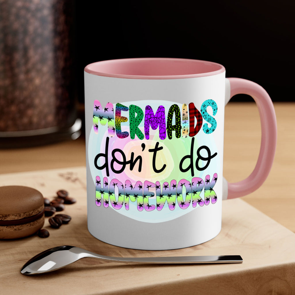 Mermaids Dont Do Homework 482#- mermaid-Mug / Coffee Cup