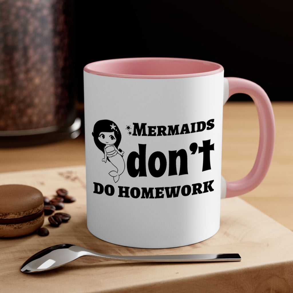 Mermaids dont do homework 483#- mermaid-Mug / Coffee Cup