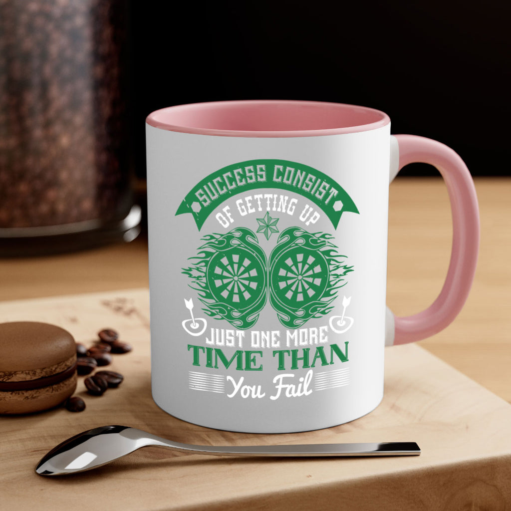 Success consist of getting up just one more time than you fail 1815#- darts-Mug / Coffee Cup