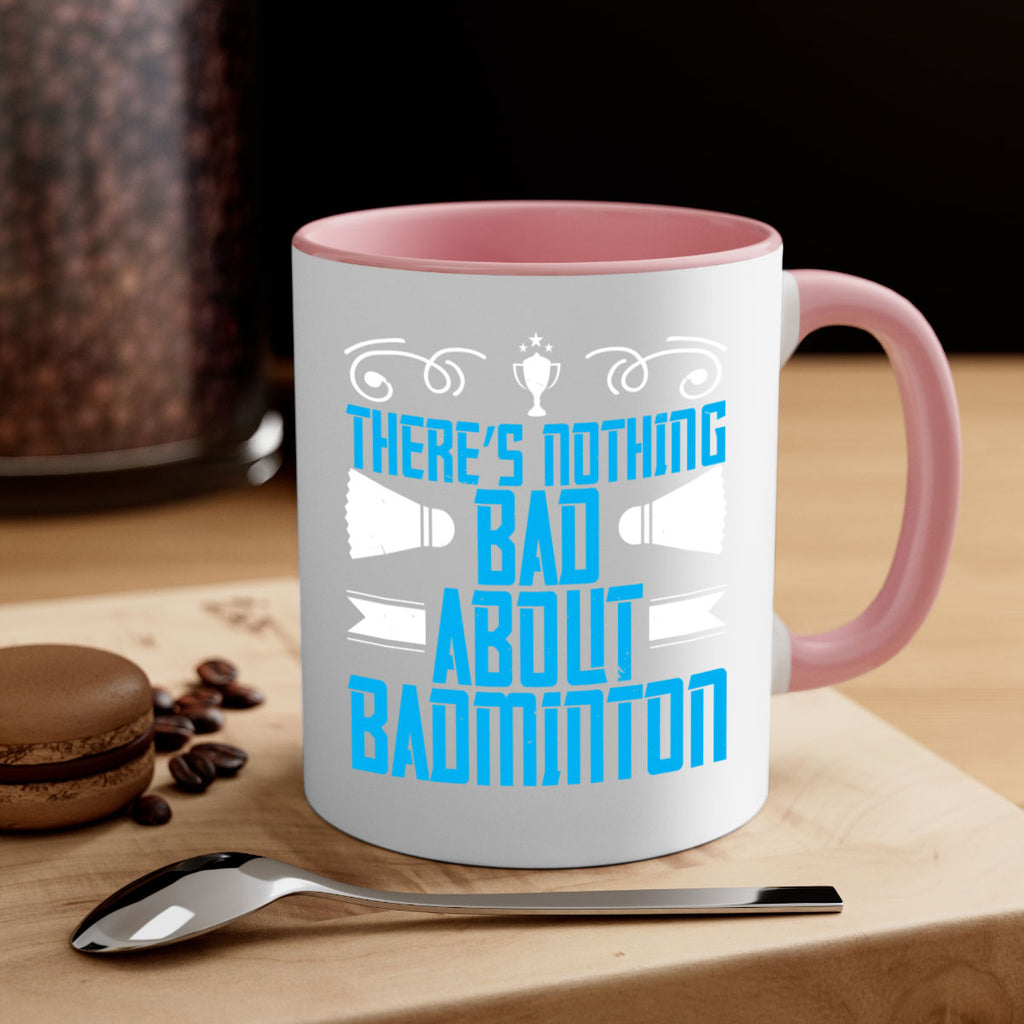 There’s nothing bad about Badminton 1812#- badminton-Mug / Coffee Cup