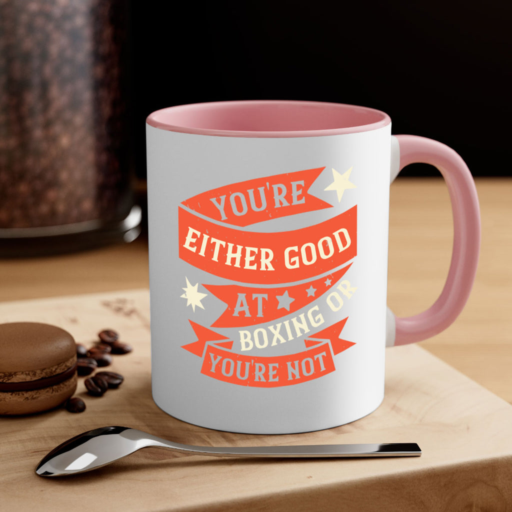 Youre either good at boxing or youre not 1715#- boxing-Mug / Coffee Cup