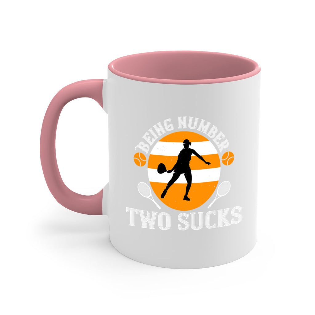 Being number two sucks 1422#- tennis-Mug / Coffee Cup