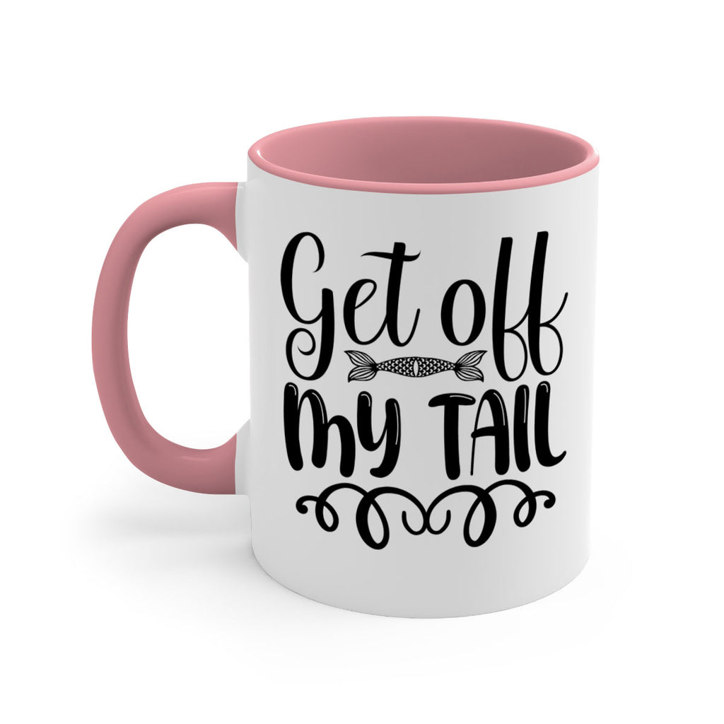 Get Off My Tail 178#- mermaid-Mug / Coffee Cup