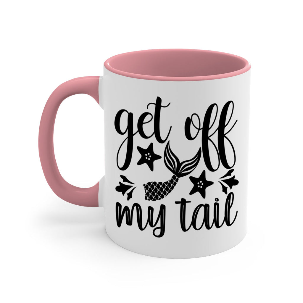 Get off my tail 180#- mermaid-Mug / Coffee Cup