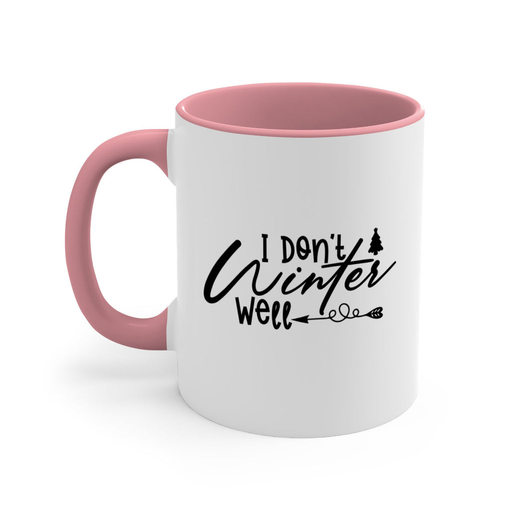 I Don t Winter Well 221#- winter-Mug / Coffee Cup