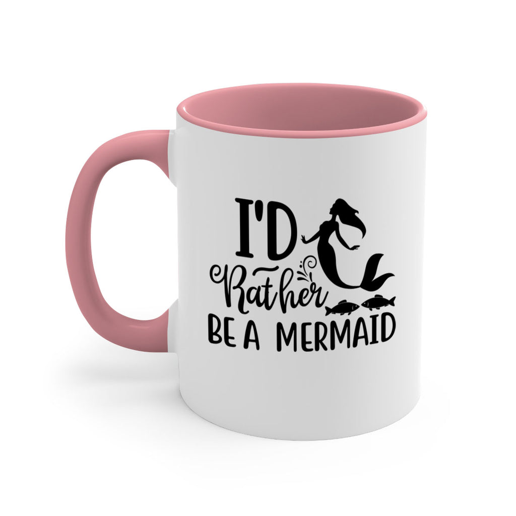 ID RATHER BE A MERMAID 245#- mermaid-Mug / Coffee Cup
