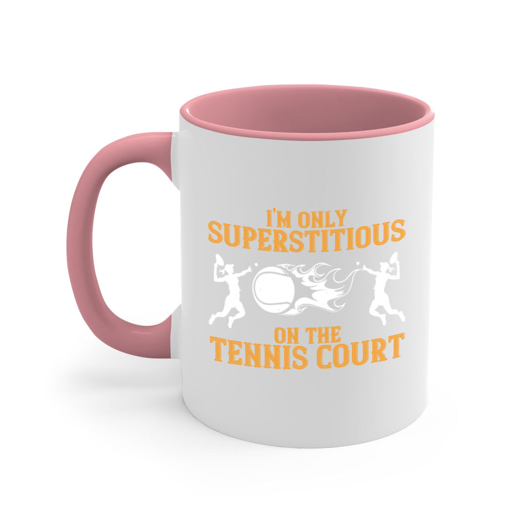 Im only superstitious on the tennis court 1057#- tennis-Mug / Coffee Cup