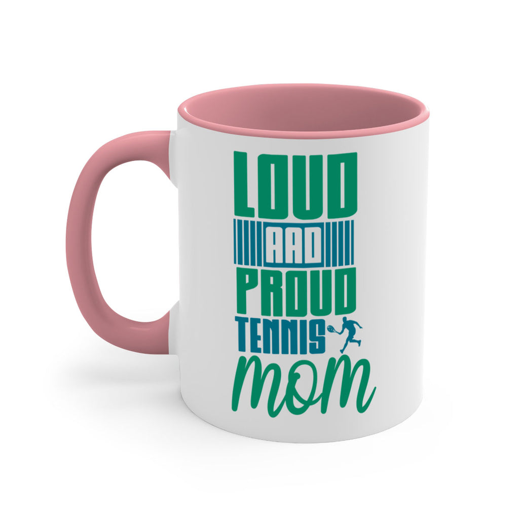 Loud and Proud Tennis Mom 759#- tennis-Mug / Coffee Cup