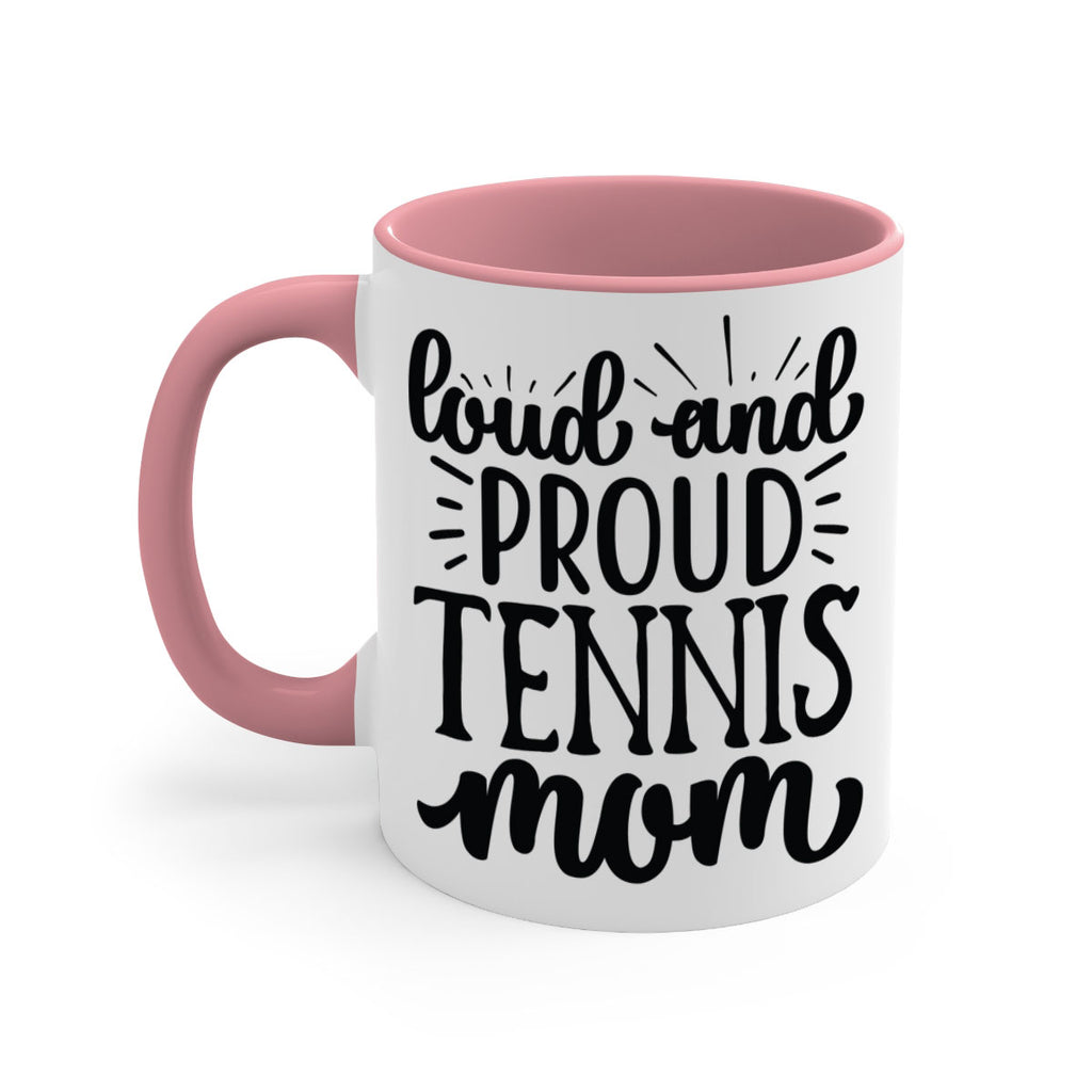 Loud and proud tennis mom 746#- tennis-Mug / Coffee Cup