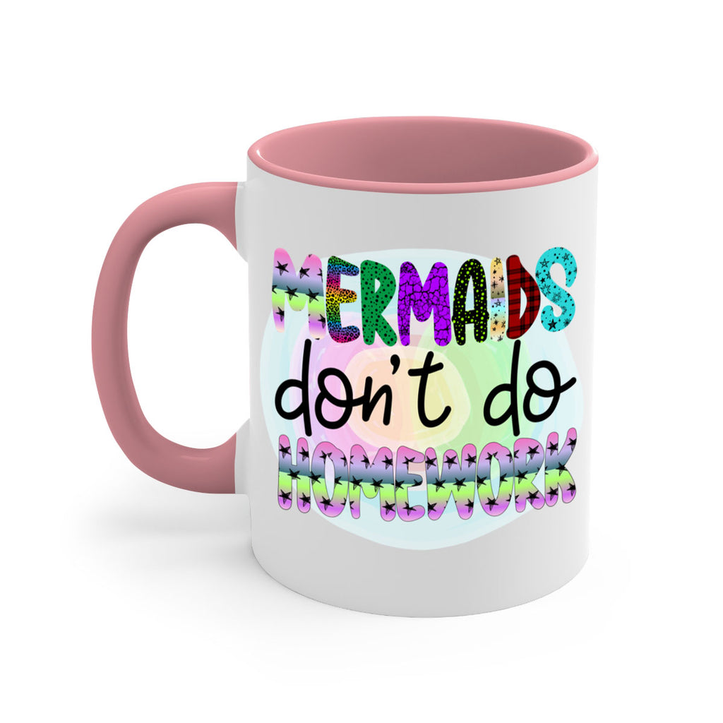 Mermaids Dont Do Homework 482#- mermaid-Mug / Coffee Cup