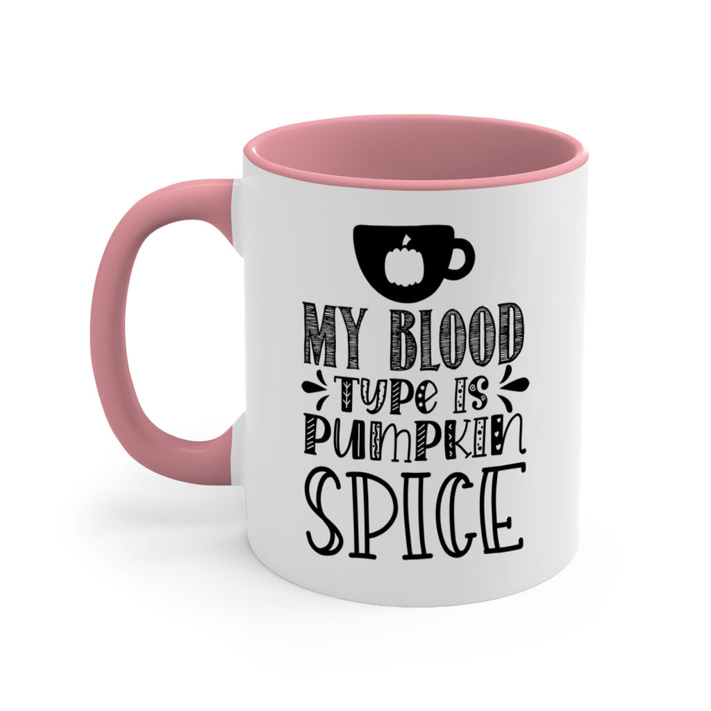 My Blood Type Is Pumpkin Spice 434#- fall-Mug / Coffee Cup