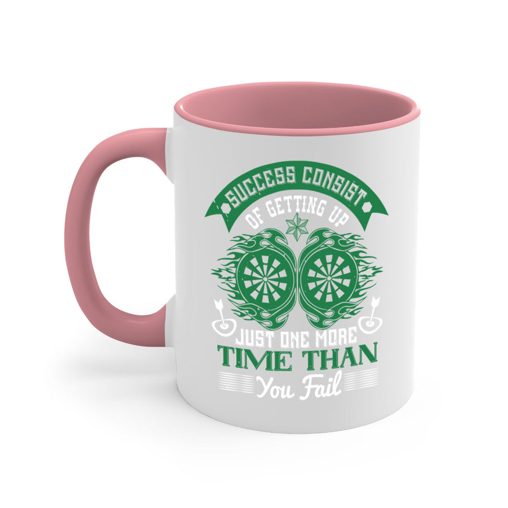 Success consist of getting up just one more time than you fail 1815#- darts-Mug / Coffee Cup