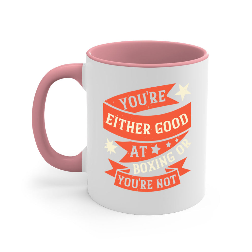 Youre either good at boxing or youre not 1715#- boxing-Mug / Coffee Cup