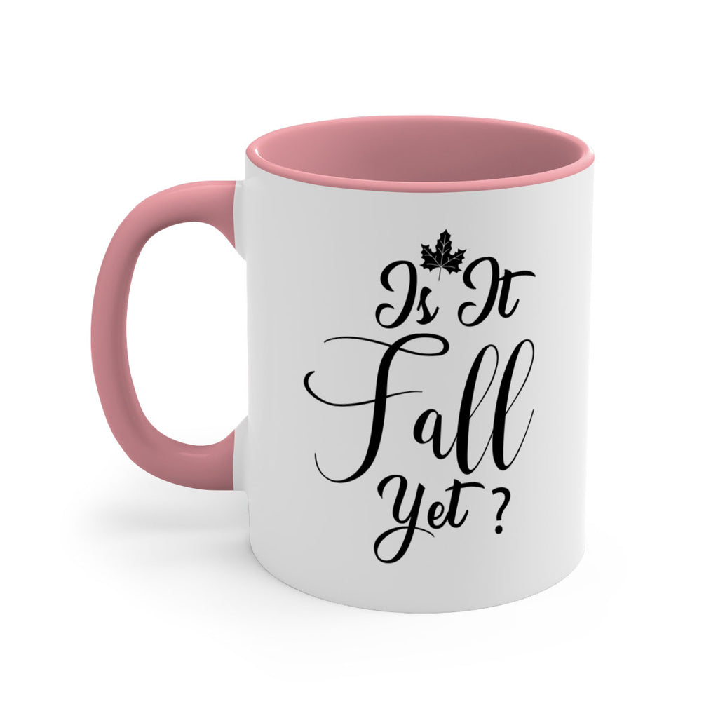 is it fall yet 355#- fall-Mug / Coffee Cup