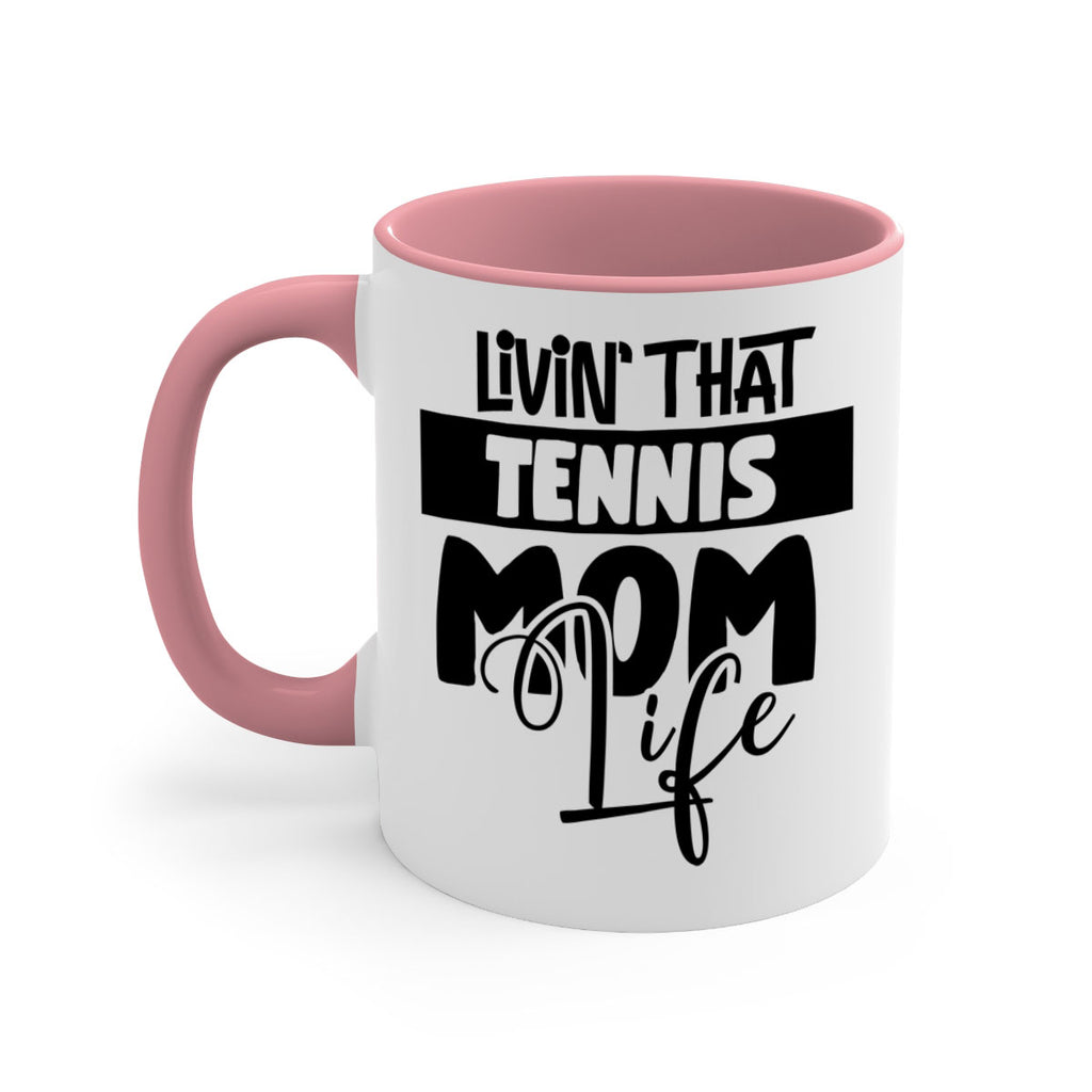 livin that Tennis mom life 792#- tennis-Mug / Coffee Cup