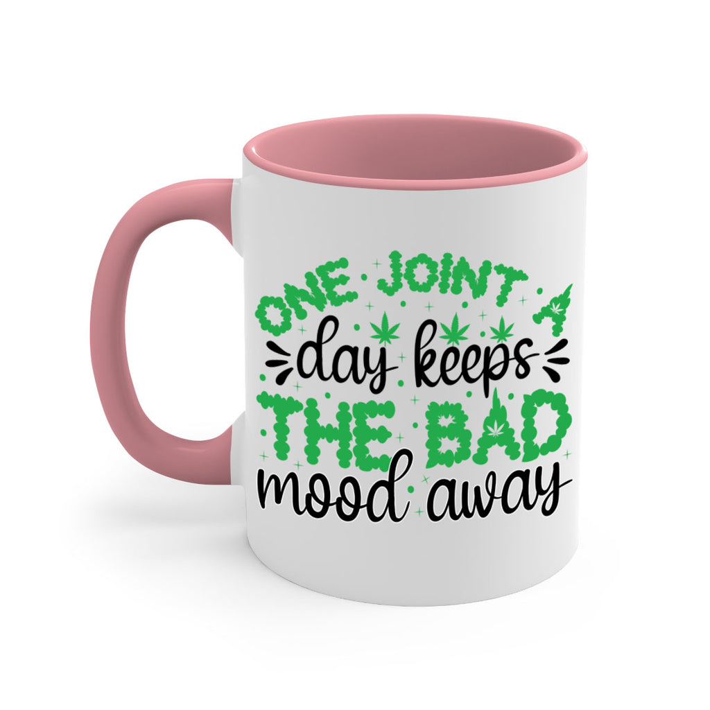 one joint a day keeps the bad mood away 213#- marijuana-Mug / Coffee Cup