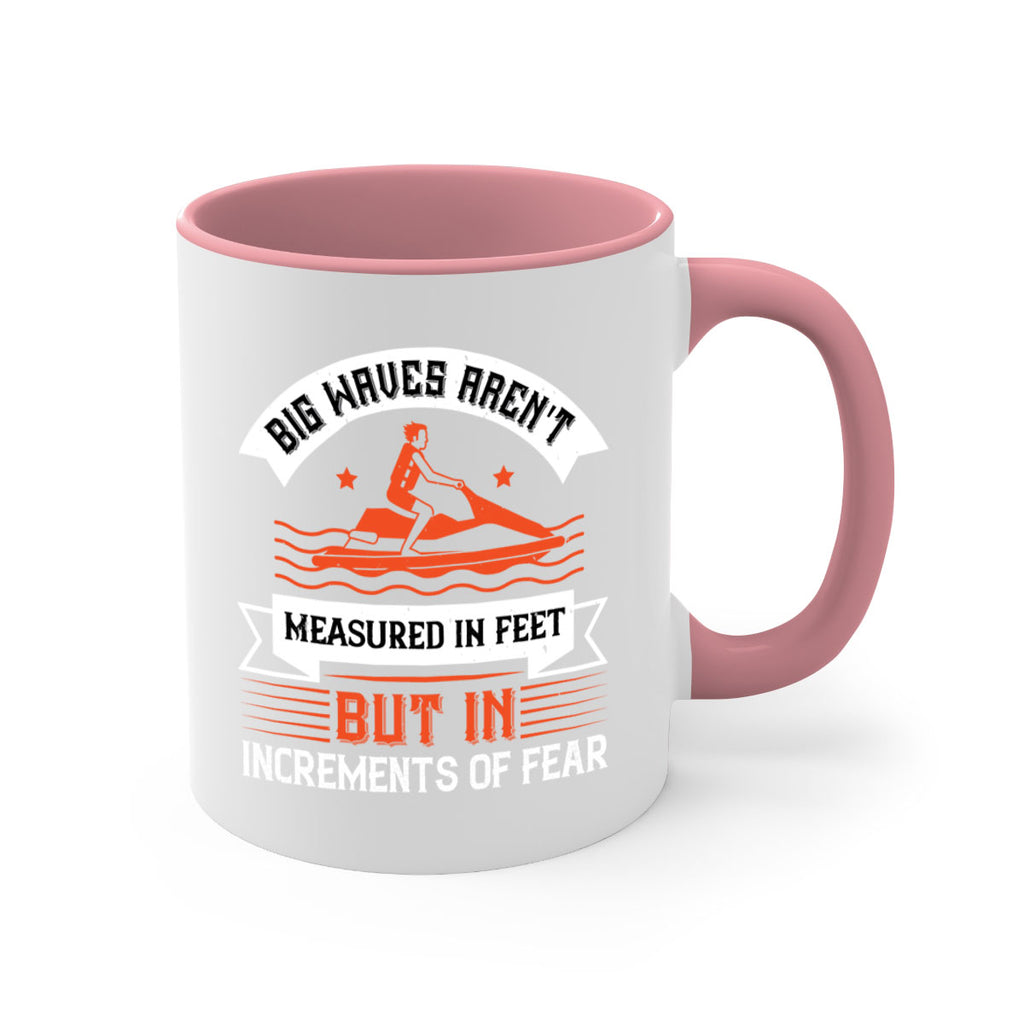 Big waves arent measured in feet but in increments of fear 2385#- surfing-Mug / Coffee Cup