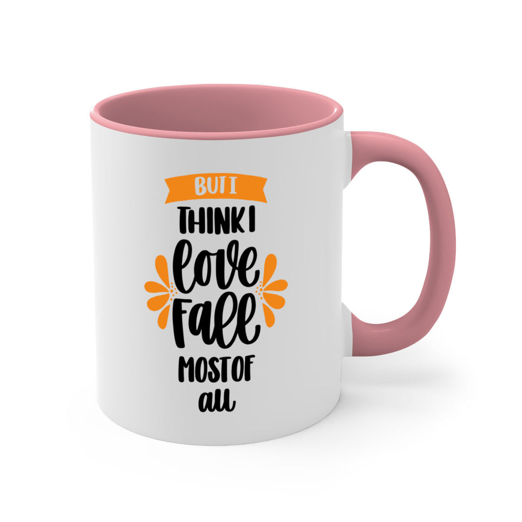 But I Think I Love Fall Most Of All 480#- fall-Mug / Coffee Cup