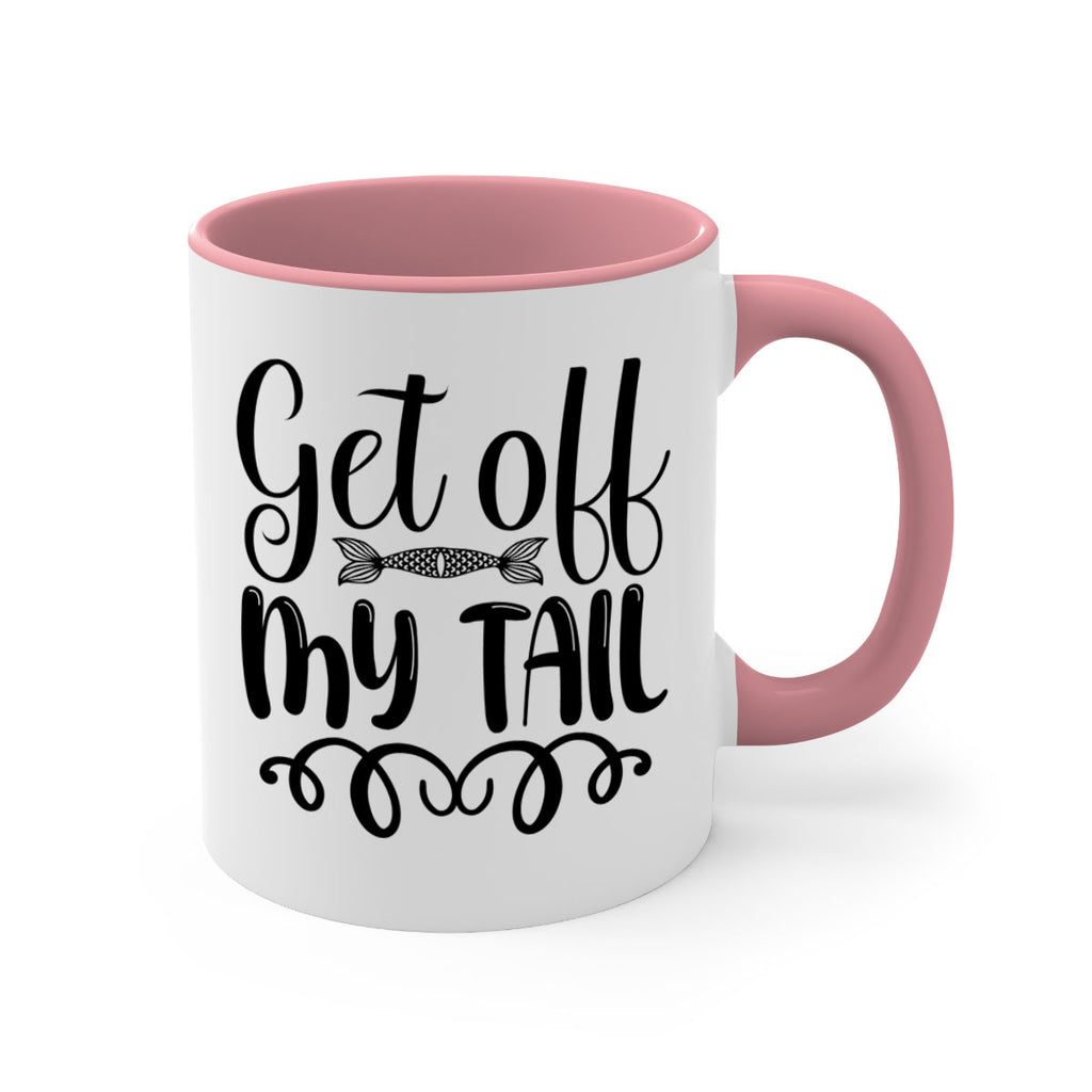 Get Off My Tail 178#- mermaid-Mug / Coffee Cup