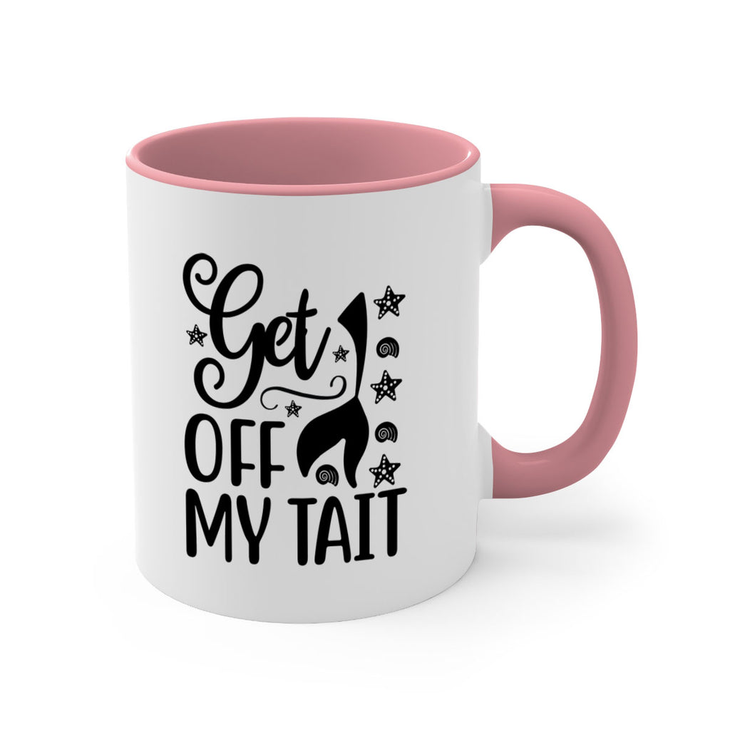 Get off my tail 187#- mermaid-Mug / Coffee Cup