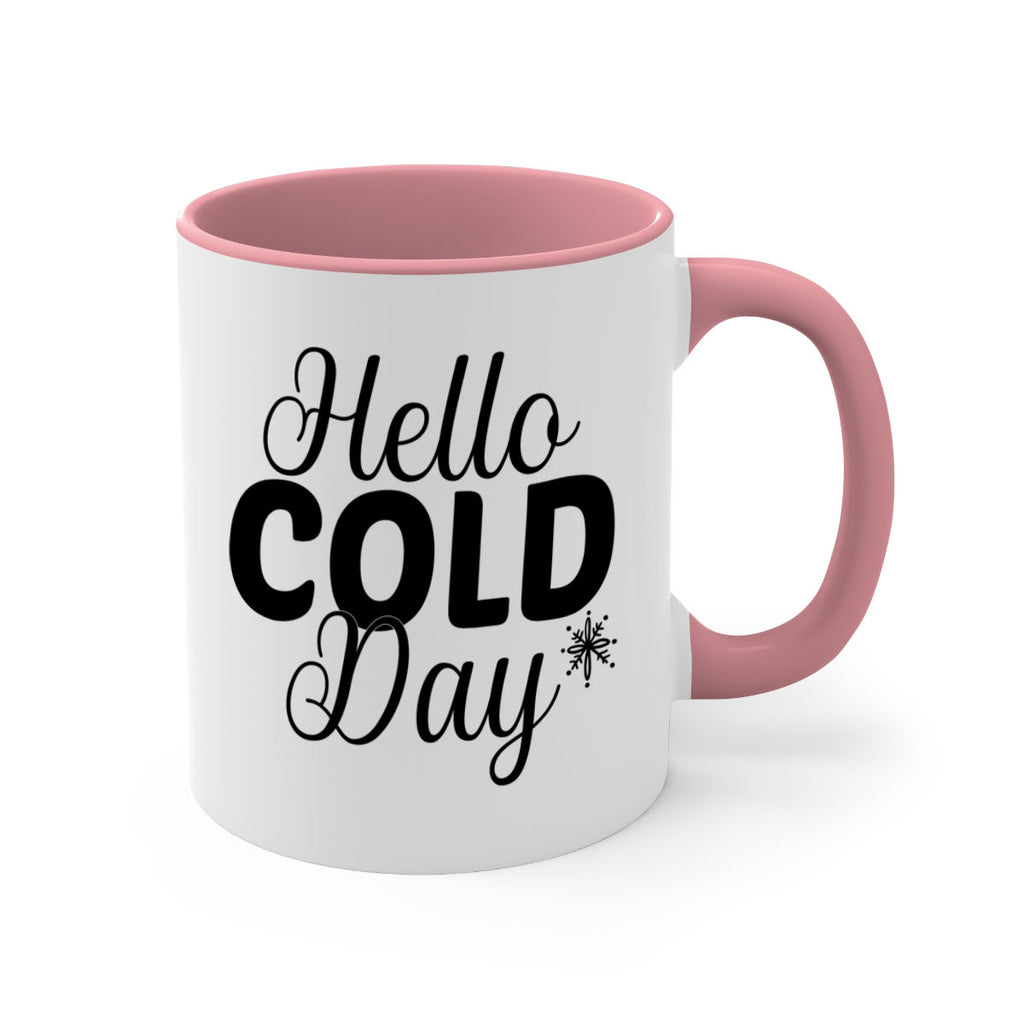 Hello Cold Day143#- winter-Mug / Coffee Cup