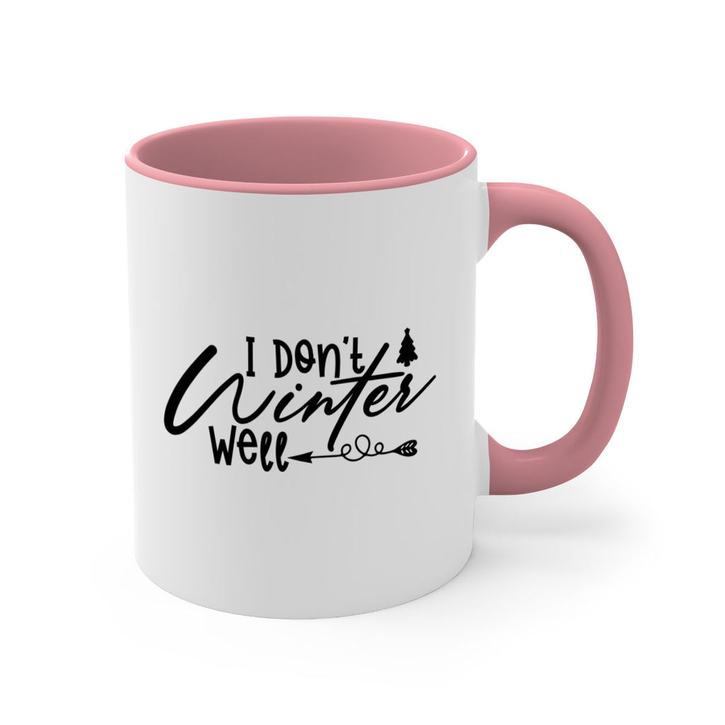 I Don t Winter Well 221#- winter-Mug / Coffee Cup
