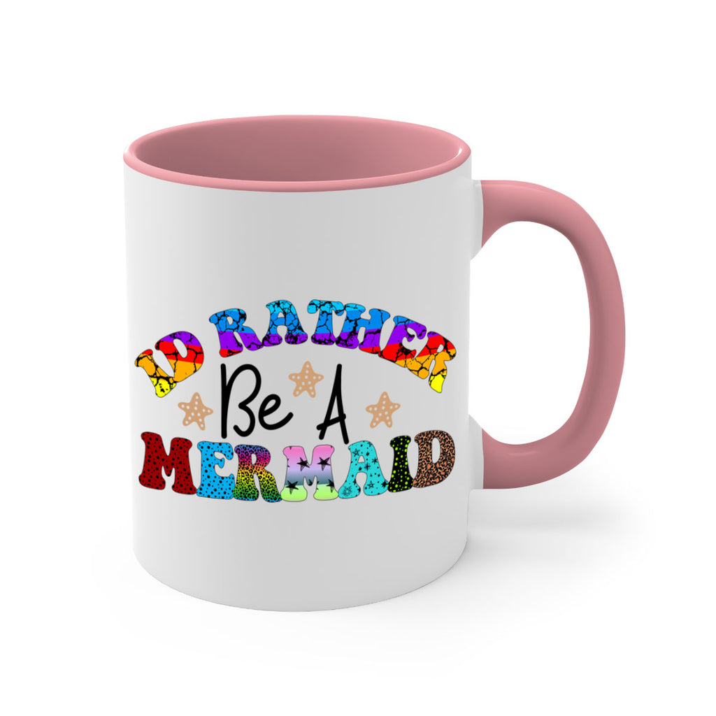 Id Rather Be A Mermaid 237#- mermaid-Mug / Coffee Cup