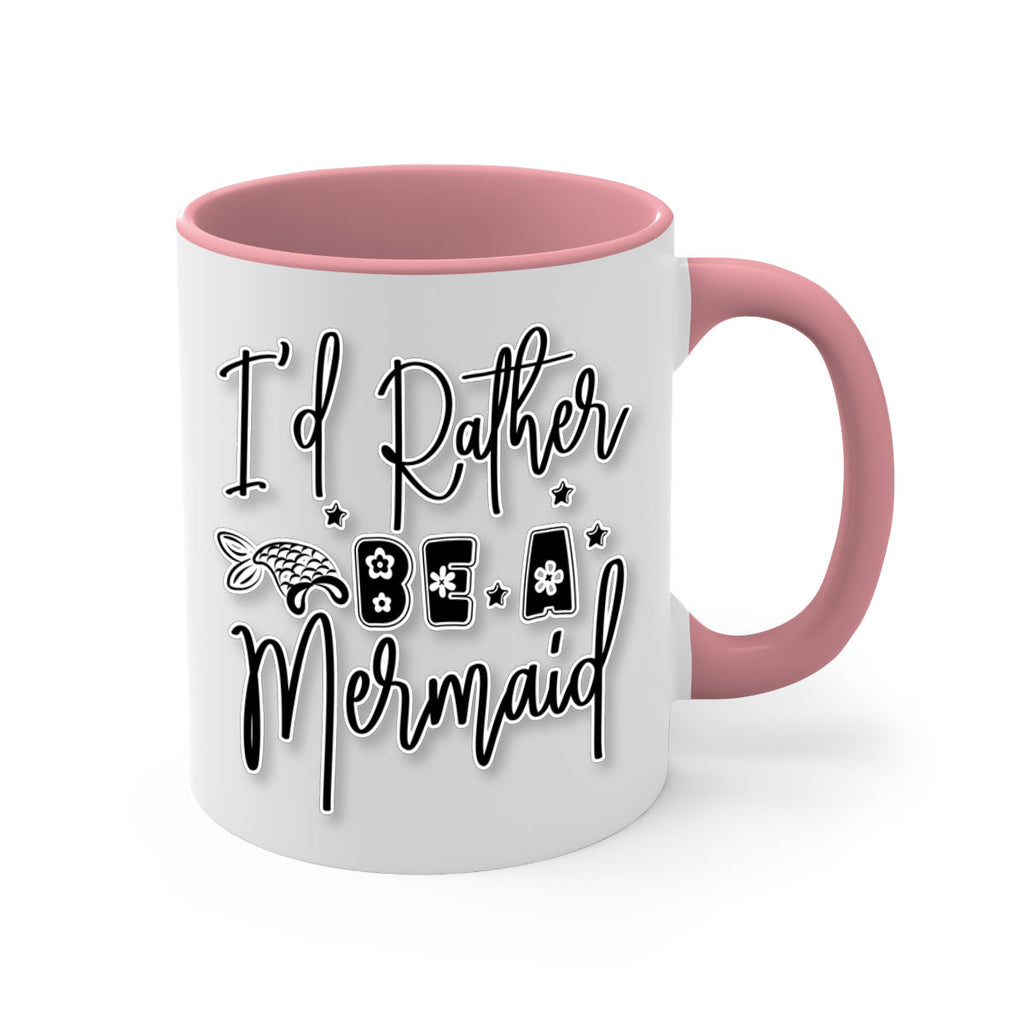 Id Rather Be A Mermaid 242#- mermaid-Mug / Coffee Cup