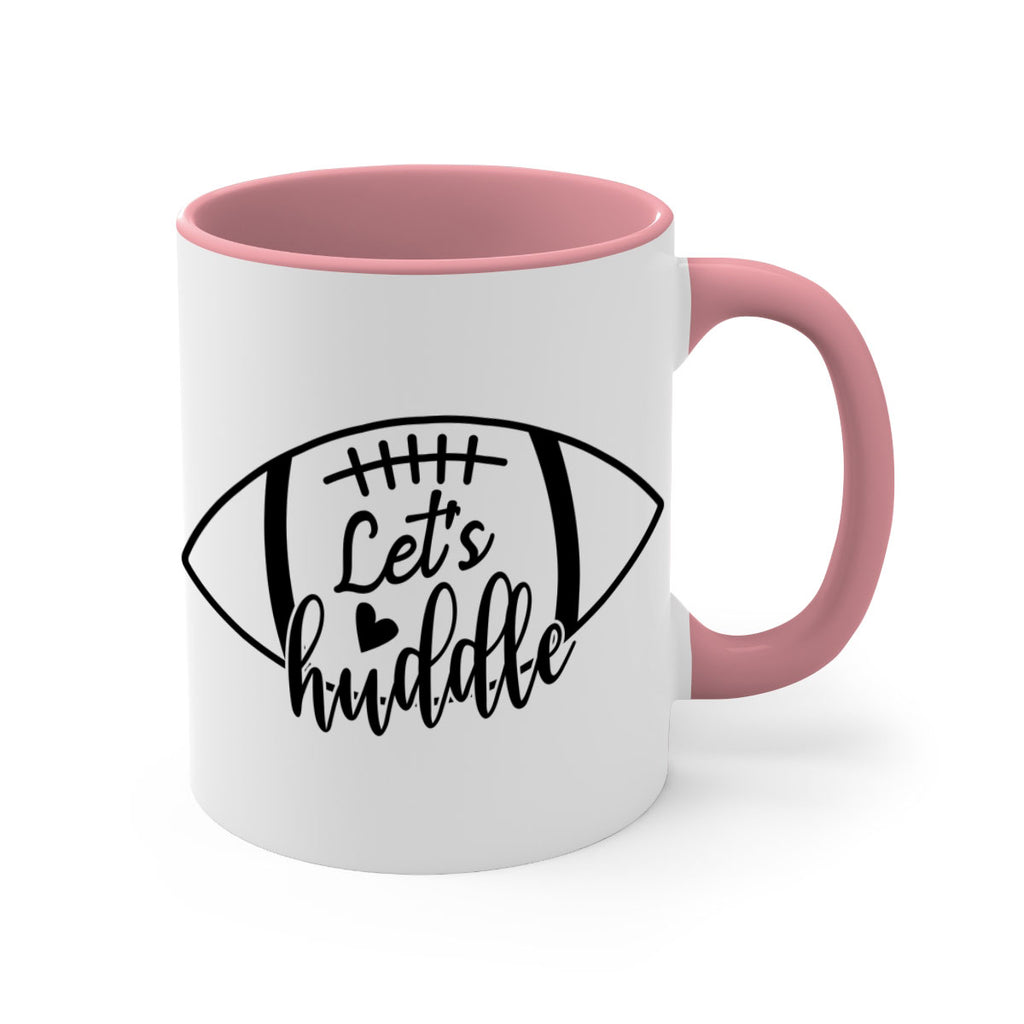 Lets huddle 926#- football-Mug / Coffee Cup