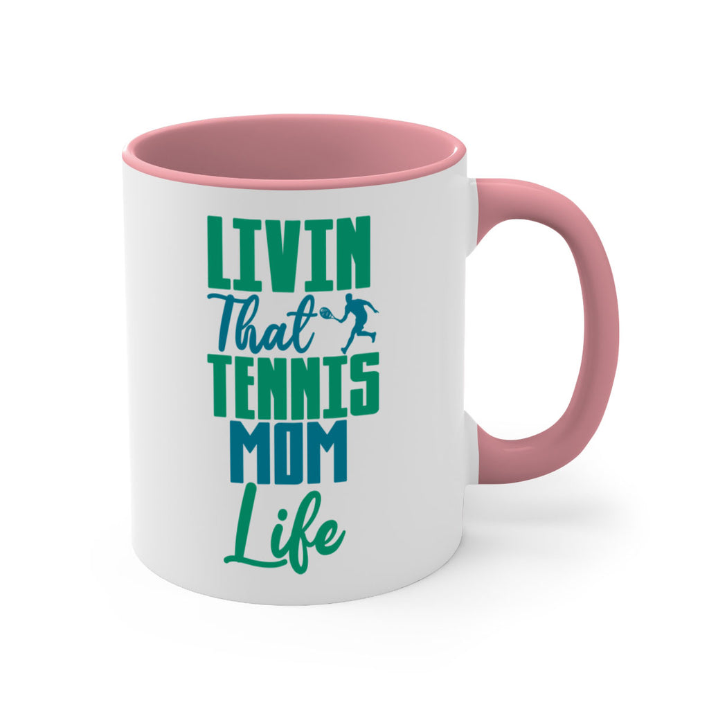Livin That Tennis Mom Life 784#- tennis-Mug / Coffee Cup