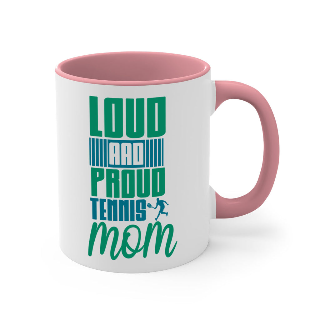 Loud and Proud Tennis Mom 759#- tennis-Mug / Coffee Cup