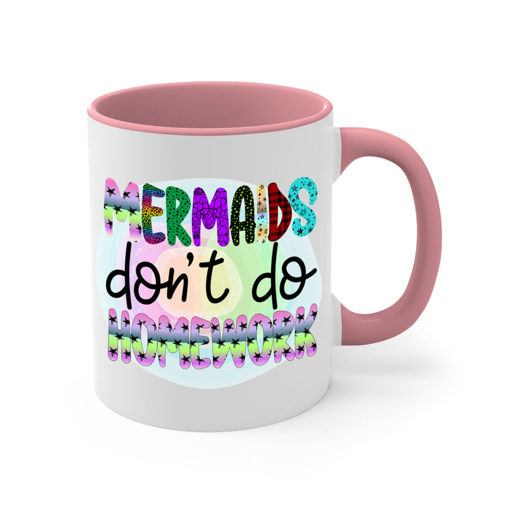 Mermaids Dont Do Homework 482#- mermaid-Mug / Coffee Cup