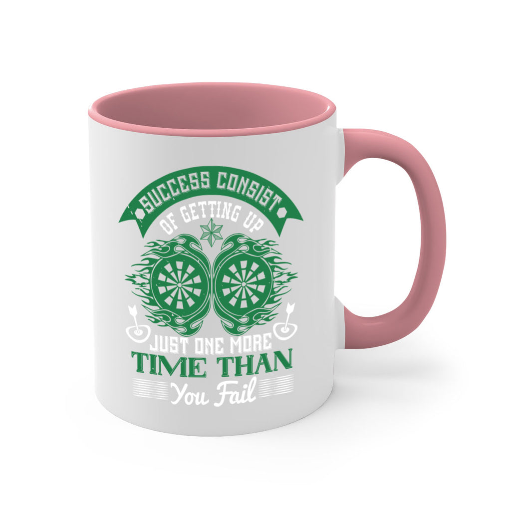 Success consist of getting up just one more time than you fail 1815#- darts-Mug / Coffee Cup