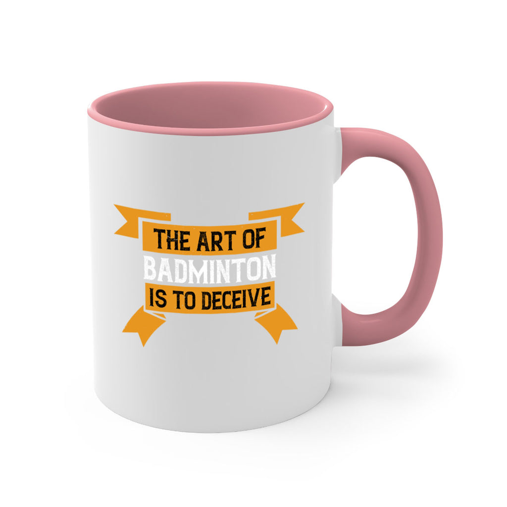 The art of badminton is to deceive 1853#- badminton-Mug / Coffee Cup