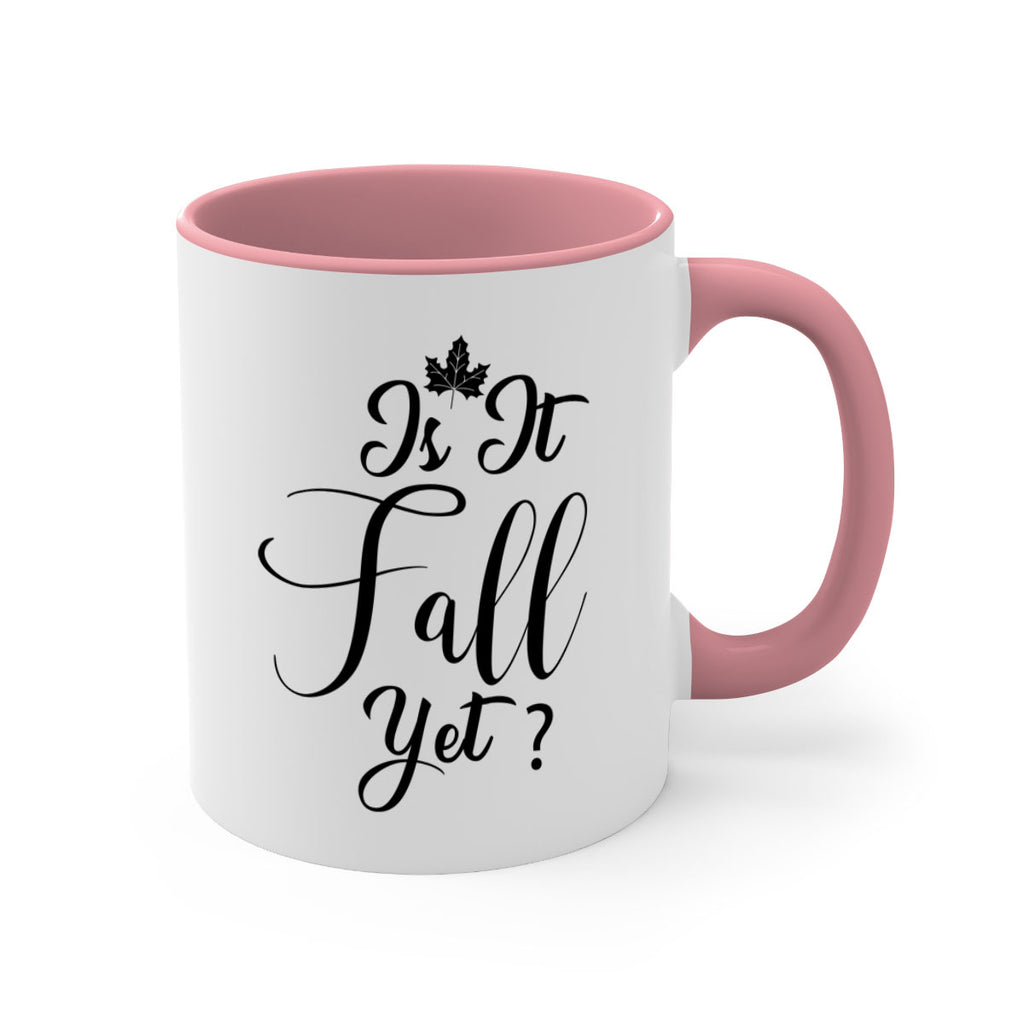 is it fall yet 355#- fall-Mug / Coffee Cup